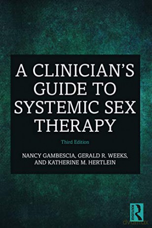 A Clinician's Guide to Systemic Sex Therapy - Nancy Gambescia [KSIĄŻKA]