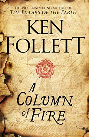 A Column of Fire (The Kingsbridge Novels) - Ken Follett [KSIĄŻKA]