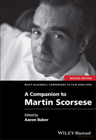 A Companion to Martin Scorsese: 3 (Wiley Blackwell Companions to Film Directors) - Aaron Baker [KSIĄŻKA]
