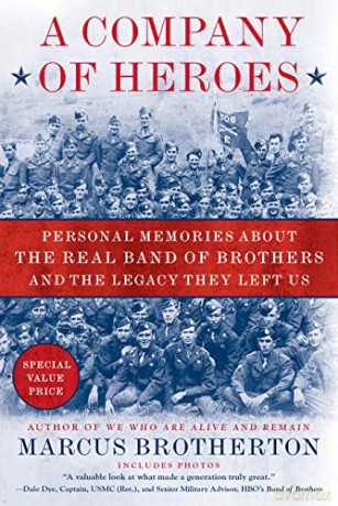 A Company of Heroes: Personal Memories About the Real Band of Brothers and the Legacy They Left Us - Marcus Brotherton [KSIĄŻKA]
