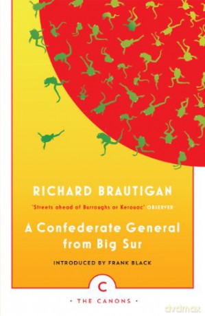 A Confederate General from Big Sur (Canons) - Richard Brautigan [KSIĄŻKA]