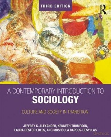 A Contemporary Introduction to Sociology: Culture and Society in Transition - Jeffrey C. Alexander [KSIĄŻKA]