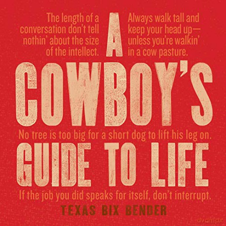 A Cowbody's Guide to Life - Texas Bix Bender [KSIĄŻKA]