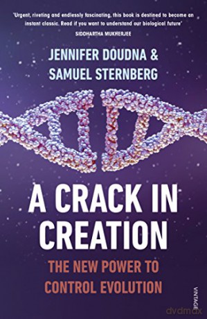 A Crack in Creation: The New Power to Control Evolution - Jennifer Doudna [KSIĄŻKA]