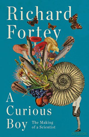 A Curious Boy: The Making of a Scientist - Richard Fortey [KSIĄŻKA]
