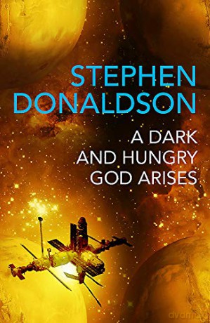 A Dark and Hungry God Arises: The Gap Cycle 3 - Stephen Donaldson [KSIĄŻKA]