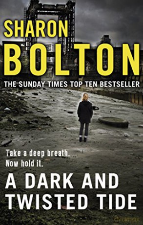 A Dark and Twisted Tide: Lacey Flint Series, Book 4 - Sharon Bolton [KSIĄŻKA]