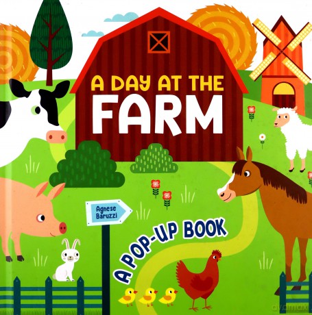 A Day at the Farm: A Pop Up Book - Agnese Baruzzi [KSIĄŻKA]