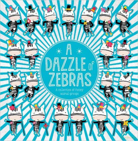 A Dazzle of Zebras (picturebook) - Sarah Creese [KSIĄŻKA]