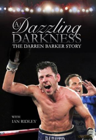 A Dazzling Darkness: The Darren Barker Story - Darren Barker [KSIĄŻKA]
