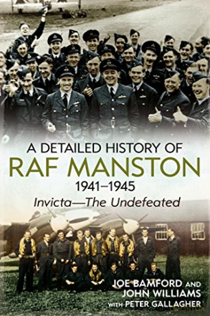 A Detailed History of RAF Manston 1941-1945: Invicta--The Undefeated - Joe Bamford [KSIĄŻKA]