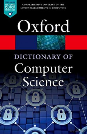 A Dictionary of Computer Science 7/e (Oxford Quick Reference) - Andrew Butterfield [KSIĄŻKA]