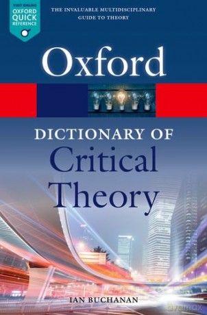 A Dictionary of Critical Theory (Oxford Quick Reference) - Ian Buchanan [KSIĄŻKA]
