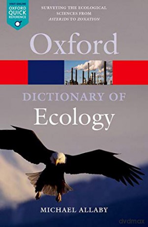 A Dictionary of Ecology 4/e (Oxford Quick Reference) - Michael Allaby [KSIĄŻKA]