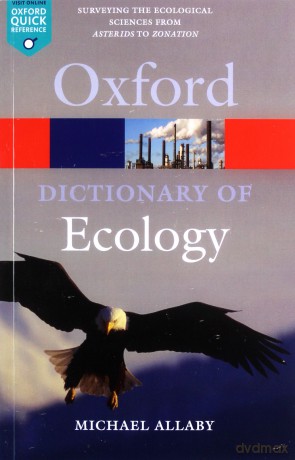 A Dictionary of Ecology 4/e (Oxford Quick Reference) - Michael Allaby [KSIĄŻKA]