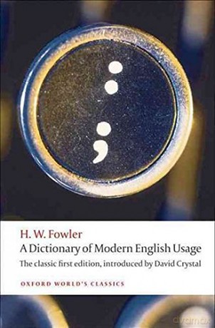 A Dictionary Of Modern English Usage Owc: Pb [KSIĄŻKA]