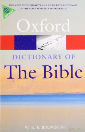 A Dictionary of the Bible 2/e (Oxford Quick Reference) - W. R. F. Browning [KSIĄŻKA]