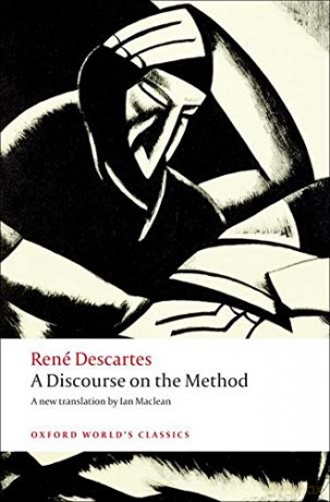 A Discourse on the Method of Correctly Conducting One's Reason and Seeking Truth in the Sciences (Oxford World's Classics) - Rene Descartes [KSIĄŻKA]
