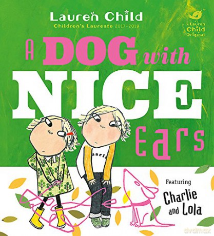 A Dog With Nice Ears (Charlie and Lola) - Lauren Child [KSIĄŻKA]