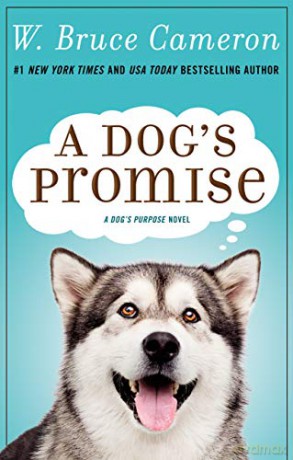 A Dog's Promise: 3 (Dog's Purpose, 3) - W. Bruce Cameron [KSIĄŻKA]