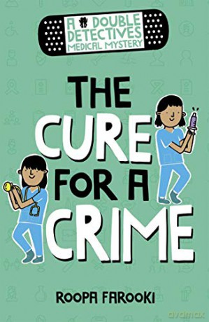 A Double Detectives Medical Mystery: The Cure for a Crime (Roopa Farooki) - Roopa Farooki [KSIĄŻKA]