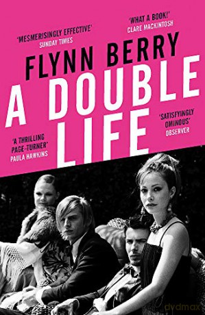 A Double Life: 'A thrilling page-turner' (Paula Hawkins, author of The Girl on the Train) - Flynn Berry [KSIĄŻKA]
