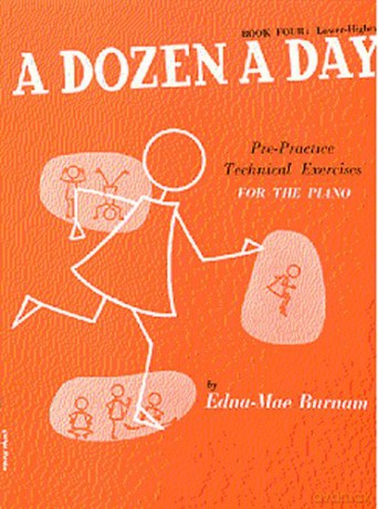 A Dozen a Day: Pre-practice Technical Exercises for the Piano: Lower Higher Bk. 4 - Edna Mae Burnam [KSIĄŻKA]
