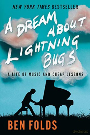 A Dream about Lightning Bugs: A Life of Music and Cheap Lessons - Ben Folds [KSIĄŻKA]