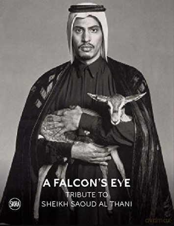 A Falcon's Eye: Tribute to Sheikh Saoud Al Thani - Hubert Bari [KSIĄŻKA]