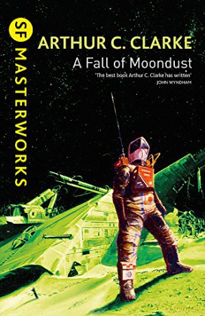 A Fall of Moondust: Arthur C. Clarke (S.F. MASTERWORKS) - Arthur C. Clarke [KSIĄŻKA]