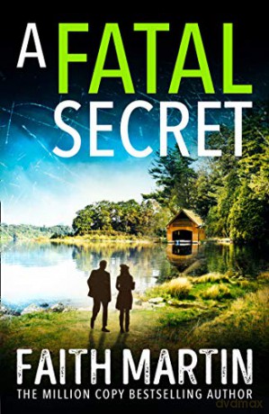 A Fatal Secret: A brilliant cozy mystery novel for fans of crime thrillers from bestselling author Faith Martin: Book 4 (Ryder and Loveday) - Faith Martin [KSIĄŻKA]