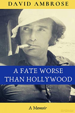 A Fate Worse than Hollywood - David Ambrose [KSIĄŻKA]