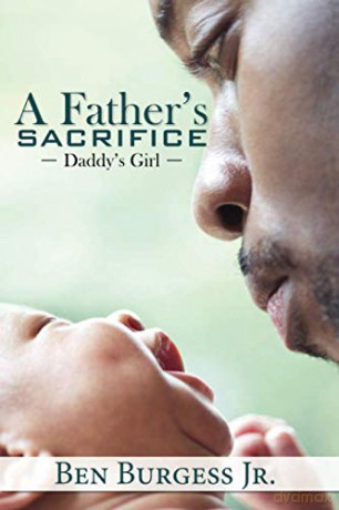 A Father's Sacrifice: Daddy's Girl (Urban Books) - Ben Burgess [KSIĄŻKA]