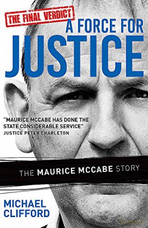 A Force for Justice: The Maurice McCabe Story - Michael Clifford [KSIĄŻKA]