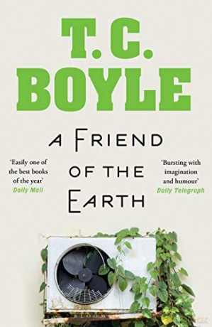 A Friend of the Earth - T. C. Boyle [KSIĄŻKA]