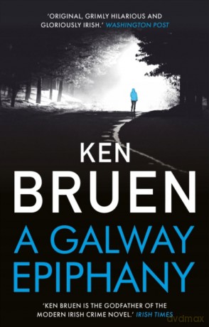 A Galway Epiphany - Ken Bruen [KSIĄŻKA]