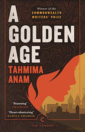 A Golden Age (Canons) - Tahmima Anam [KSIĄŻKA]