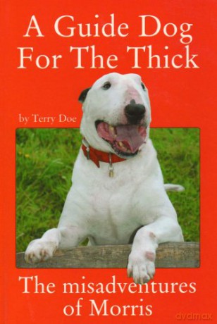 A Guide Dog for the Thick - Terry Doe [KSIĄŻKA]