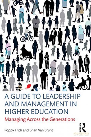 A Guide to Leadership and Management in Higher Education: Managing Across the Generations - Poppy Fitch [KSIĄŻKA]