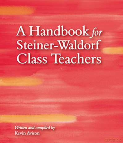 A Handbook for Steiner-Waldorf Class Teachers - Kevin Avison [KSIĄŻKA]