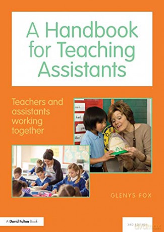 A Handbook for Teaching Assistants: Teachers and assistants working together - Glenys Fox [KSIĄŻKA]