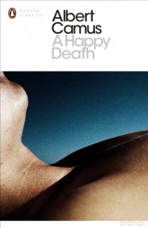 A Happy Death (Penguin Modern Classics) - Albert Camus [KSIĄŻKA]