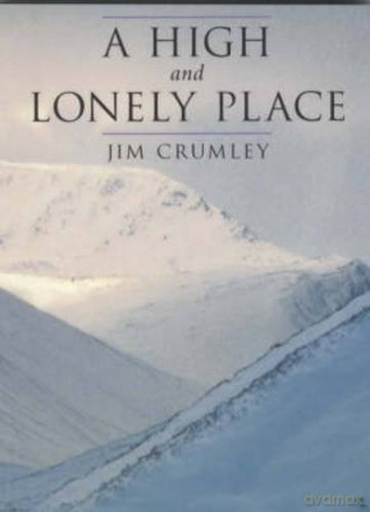 A High and Lonely Place: Sanctuary and Plight of the Cairngorms - Jim Crumley [KSIĄŻKA]