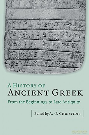 A History of Ancient Greek 2 Volume Set: From the Beginnings to Late Antiquity - Anastassios-Fivos Christidis [KSIĄŻKA]