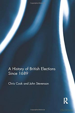 A History of British Elections since 1689 - Chris Cook [KSIĄŻKA]