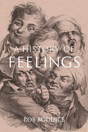 A History of Feelings - Rob Boddice [KSIĄŻKA]