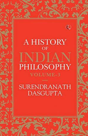 A History of Indian Philosophy - Vol. 3 - Surendranath Dasgupta [KSIĄŻKA]