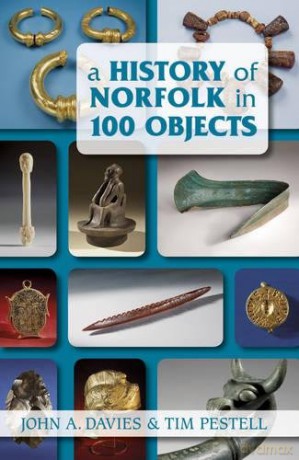 A History of Norfolk in 100 Objects - John A. Davies [KSIĄŻKA]