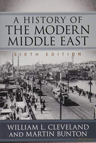 A History of the Modern Middle East - William L. Cleveland [KSIĄŻKA]