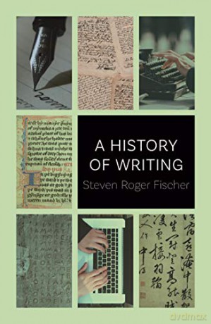 A History of Writing - Steven Roger Fischer [KSIĄŻKA]